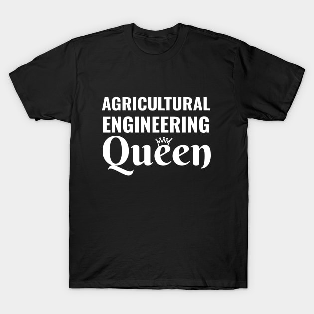 Agricultural Engineering Queen - Agriculture Women in Stem Science Steminist T-Shirt by Petalprints